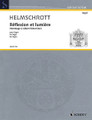 Réflexion et Lumière - Hommage à Albert Schweitzer (for Organ). By Robert M. Helmschrott. For Organ. Schott. Softcover. 20 pages. Schott Music #ED21721. Published by Schott Music.