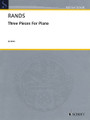 3 Pieces for Piano by Bernard Rands. For Piano. Schott. 22 pages. Schott Music #ED30082. Published by Schott Music.

Includes: Caprice * Aubade * and Arabesque. Advanced level.