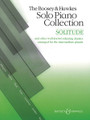 The Boosey & Hawkes Solo Piano Collection: Solitude by Various. Arranged by Hywel Davies, Carol Klose, and Christopher Norton. For Piano, Keyboard. BH Piano. Softcover. Boosey & Hawkes #M060123894. Published by Boosey & Hawkes.

Well-known relaxing classics arranged for the intermediate pianist. Includes music by J.S. Bach * Bernstein * Britten * Copland * Duke Ellington * George Gershwin * and others.