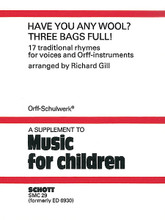 Have You Any Wool? Three Bags Full! (17 Traditional Rhymes for Speaker Choir and Orff Instruments - Performance Score). By Richard Gill. Edited by Richard Gill. For Orff Instruments, Speaker. Schott. Score for Voice and/or Instruments. 53 pages. Schott Music #SMC29. Published by Schott Music.

17 traditional rhymes for voices and Orff instruments. Speech exercises and elaborate settings for Orff instruments using nursey rhymes to show how to play with texts. Designed to stimulate action as well as giving deas for other creative settings. Mostly familiar material. A farmer went trotting • Ickle, ockle • Jack be nimgle • Doctor Foster • Peter, Peter, pumpkin eater • Little Tommy Tittlemouse • Tommy Snooks and Bessie Brooks • Gregory Griggs • Pat-a-Cake • Hickety, Pickety, my black hen • Humpty Dumpty • Diddle Diddle Dumpling • One, two, buckle my shoe • Wee Willie Winkie • Rub-a-dub-dub • Higglety-Pigglety-pop • To market, to market.