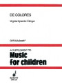 De Colores (Folklore from the Hispanic Tradition). Edited by Virginia Nylander Ebinger. For Recorder, Orff Instruments, Voice. Schott. Playing score. 36 pages. Schott Music #SMC20. Published by Schott Music.

Folklore from the Hispanic tradition for voices, recorders and classroom percussion.