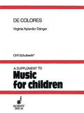 De Colores (Folklore from the Hispanic Tradition). Edited by Virginia Nylander Ebinger. For Recorder, Orff Instruments, Voice. Schott. Playing score. 36 pages. Schott Music #SMC20. Published by Schott Music.

Folklore from the Hispanic tradition for voices, recorders and classroom percussion.