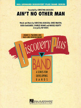 Ain't No Other Man arranged by Tim Waters. For Concert Band (Score & Parts). Discovery Plus Concert Band. Grade 2. Score and parts. Published by Hal Leonard.

Christina Aguilera's big hit is rhythmic and dynamic. With hot ensemble riffs and dynamic percussion parts, this is certain to add some excitement to your next concert.