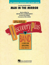 Man in the Mirror by Michael Jackson. By Glen Ballard and Siedah Garrett. Arranged by Paul Jennings. For Concert Band (Score & Parts). Discovery Plus Concert Band. Grade 2. Score and parts. Published by Hal Leonard.

In his hey-day of the '80s, Michael Jackson ruled the radio airwaves. Featuring a moderate rock groove and timeless message, this is certainly one of his best.