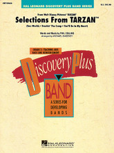 Selections from Tarzan by Phil Collins. Arranged by Michael Sweeney. For Concert Band. Discovery Plus Concert Band. Grade 2. Score and parts. Published by Hal Leonard.

Once again, Disney brings yet another musical treat with great new songs from their newest animated film, this time by pop superstar Phil Collins. Michael Sweeney's arrangement is just right for developing groups and includes: Two Worlds * Trashin' the Camp * and You'll Be In My Heart.