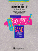 Mambo No. 5 ((A Little Bit Of...)). By Damaso Perez Prado. Arranged by John Moss. For Concert Band. Score and full set of parts.. Discovery Concert Band. Grade 1 1/2. Published by Hal Leonard.

Pop music's hottest tune from Lou Bega - a Latin groove that's lots of fun.