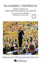 Blackbird/Yesterday by The Beatles. Arranged by Tom Wallace. For Marching Band (Score & Parts). Arrangers' Publ Marching Band. Grade 3. Published by Arrangers' Publishing Company.

In total contrast to “Eleanor Rigby”, this arrangement draws on the lyrical nature of these graceful and well-known melodies of “Blackbird” and “Yesterday”. Tom Wallace's genius is on display as he interweaves both melodies in natural and effortless transition. The pace of this up-tempo ballad moves well and at 1:20 provides a nice change of pace without lingering too long.