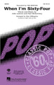 When I'm Sixty-Four by The Beatles. By John Lennon and Paul McCartney. Arranged by Alan Billingsley. For Choral (SSA). Pop Choral Series. 12 pages. Published by Hal Leonard.

64 never sounded so good! This snazzy, dance-inspiring arrangement will knock your socks off. Add the hot horn charts to complete the perfect opener or closer. Available separately: SATB, SAB and SSA. Instrumental ePak includes parts for Bb Clarinet 1, 2; Bass Clarinet; Trumpet 1, 2; Tenor Sax; Trombone and Chimes. ShowTrax CD also available.

Minimum order 6 copies.