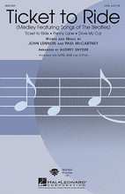 Ticket to Ride ((Medley Featuring Songs of The Beatles)). By The Beatles. By John Lennon and Paul McCartney. Arranged by Audrey Snyder. For Choral (SATB). Pop Choral Series. 12 pages. Published by Hal Leonard.

This easy-to-sing 5-minute medley celebrating the timeless music of the Beatles is perfect for singers and listeners of any age! Guaranteed to put a smile on your face! Includes: Drive My Car * Ticket to Ride * and Penny Lane. Available separately: SATB, SAB and 2-Part. ShowTrax CD also available. Performance Time: Approx. 3:00.

Minimum order 6 copies.