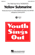 Yellow Submarine by The Beatles. By John Lennon and Paul McCartney. Arranged by John Leavitt. For Choral, Percussion, String Bass (2-Part). Youth Sing Out (Choral). 12 pages. Published by Hal Leonard.

Ahoy, mates! This happy arrangement of the classic Beatles song is guaranteed to put a smile on your face and a spring in your step! Delightful! Optional bass and percussion add pizzazz! Available: 2-Part, ShowTrax CD. Performance Time: Approx. 2:25.

Minimum order 6 copies.