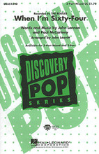 When I'm Sixty-Four by The Beatles. By John Lennon and Paul McCartney. Arranged by John Leavitt. For Choral (3-Part Mixed). Discovery Choral. 8 pages. Published by Hal Leonard.

This creative setting will be a sparkling addition to your library – guaranteed to put a smile on everyone's face! Available: 2-Part, 3-Part Mixed, ShowTrax CD. Performance Time: Approx. 2:50.

Minimum order 6 copies.