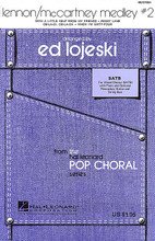 Lennon/McCartney Medley #2 by The Beatles. By John Lennon and Paul McCartney. Arranged by Ed Lojeski. For Choral, Guitar, Percussion, String Bass (SATB). Pop Choral Series. 24 pages. Published by Hal Leonard.

(Lojeski) SATB.

Song List:

    Ob-La-Di, Ob-La-Da 
    Penny Lane 
    When I'm Sixty-Four 
    With A Little Help From My Friends 

Minimum order 6 copies.