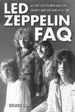 Led Zeppelin FAQ (All That's Left to Know About the Greatest Hard Rock Band of All Time). FAQ. Softcover. 400 pages. Published by Backbeat Books.

In this exhaustive and insightful reference text, rock writer and cultural critic George Case details the key names, dates, figures, and features of one of the biggest and most mythologized rock-and-roll groups of all time: Led Zeppelin. Here, finally, are the answers to the puzzles that have haunted fans for over four decades – puzzles such as the meaning of Led Zep's enigmatic album covers; the truth about leader Jimmy Page's involvement with the occult; a breakdown of the sometimes murky roots of their greatest songs; firm data on their musical instruments, live performances, and studio productions; and sordid specifics of the band's infamously debauched private lives.