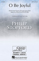 O Be Joyful by Philip Stopford. For Choral (SATB). Henry Leck Creating Artistry. Published by Hal Leonard.

The Psalm 100 text sparkles with radiance in this brilliant setting featuring buoyant vocals and soaring phrases over the lively organ accompaniment. Ideal for performances in churches or other resonant performance spaces, this is a marvelous and accessible opener!

Minimum order 6 copies.