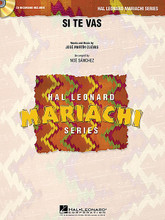 Si Te Vas by José Martín Cuevas and Jos. Arranged by Noé Sánchez and No. For Mariachi Band (Score & Parts). Hal Leonard Mariachi Series. Grade 3. Published by Hal Leonard.

Written for a baritone or tenor voice, this bolero in 4/4 also features the violins and trumpets on interesting accompaniment parts.

Hal Leonard Mariachi Series

• Each arrangement includes a professionally recorded demonstration CD

• Scored for Violins, Trumpets, Armonia, Guitarron and Vocal

• Instrumentation options for Flutes, Guitar and Bass.