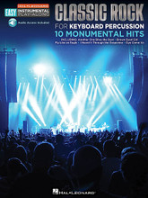 Classic Rock (Keyboard Percussion Easy Instrumental Play-Along Book with Online Audio Tracks). By Various. For Keyboard Percussion (Percussion). Easy Instrumental Play-Along. Softcover Audio Online. 12 pages. Published by Hal Leonard.

10 songs carefully selected and arranged for first-year instrumentalists. Even novices will sound great! Audio demonstration tracks featuring real instruments and available via download to help you hear how the song should sound. Once you've mastered the notes, download the backing tracks to play along with the band! Songs include: Another One Bites the Dust • Born to Be Wild • Brown Eyed Girl • Dust in the Wind • Every Breath You Take • Fly like an Eagle • I Heard It Through the Grapevine • I Shot the Sheriff • Oye Como Va • Up Around the Bend.