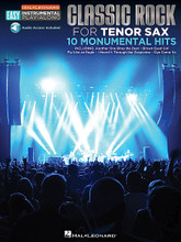Classic Rock (Tenor Sax Easy Instrumental Play-Along Book with Online Audio Tracks). By Various. For Tenor Saxophone (Tenor Sax). Easy Instrumental Play-Along. Softcover Audio Online. 12 pages. Published by Hal Leonard.

10 songs carefully selected and arranged for first-year instrumentalists. Even novices will sound great! Audio demonstration tracks featuring real instruments and available via download to help you hear how the song should sound. Once you've mastered the notes, download the backing tracks to play along with the band! Songs include: Another One Bites the Dust • Born to Be Wild • Brown Eyed Girl • Dust in the Wind • Every Breath You Take • Fly like an Eagle • I Heard It Through the Grapevine • I Shot the Sheriff • Oye Como Va • Up Around the Bend.