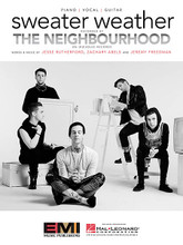 Sweater Weather by The Neighbourhood. For Piano/Vocal/Guitar. Piano Vocal. 12 pages. Published by Hal Leonard.

This sheet music features an arrangement for piano and voice with guitar chord frames, with the melody presented in the right hand of the piano part as well as in the vocal line.