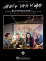 Drunk Last Night by Eli Young Band. For Piano/Vocal/Guitar. Piano Vocal. 12 pages. Published by Hal Leonard.

This sheet music features an arrangement for piano and voice with guitar chord frames, with the melody presented in the right hand of the piano part as well as in the vocal line.