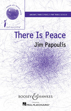 There Is Peace (Sounds of a Better World). By Jim Papoulis. UNIS. BH Sounds of a Better World. 12 pages. Boosey & Hawkes #M051482221. Published by Boosey & Hawkes.

“There Is Peace” was composed in a songwriting workshop through the “Foundation for Small Voices”.

Minimum order 6 copies.