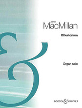 Offertorium (Organ). By James Macmillan. BH Piano. Softcover. 8 pages. Boosey & Hawkes #M060126567. Published by Boosey & Hawkes.

Composed in 1986 for the wedding of friends, the manuscript for Offertorium recently came to light as the couple celebrated their Silver Wedding Anniversary. This exquisite miniature is a welcome addition to MacMillan's canon of reflective nuptial organ pieces.