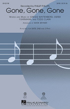 Gone, Gone, Gone by Phillip Phillips. Arranged by Mark A. Brymer. For Choral (SATB). Pop Choral Series. 12 pages. Published by Hal Leonard.

From singer-songwriter and American Idol winner Phillip Phillips, this uplifting follow-up to his mega-hit “Home” is a tribute to the powerful connections between people, written in a rousing folk-rock style with pounding cadence-like drums and irresistible choruses.

Minimum order 6 copies.