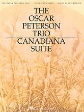 The Oscar Peterson Trio - Canadiana Suite, 2nd Edition by Oscar Peterson. For Piano. Artist Transcriptions. 40 pages. Published by Hal Leonard.

In 1964 Oscar Peterson wrote a collection of compositions inspired by towns and regions in his native Canada. The resulting Canadiana Suite includes: Ballad to the East • Blues of the Prairies • Hogtown Blues • Land of the Misty Giants • Laurentide Waltz • March Past • Place St. Henri • Wheatland.