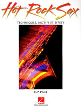 French Hot Rock Sax-Techinques, Licks and Effects by Various. Artist Transcriptions. 72 pages. Hal Leonard #041598. Published by Hal Leonard.