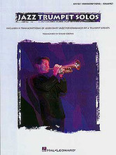 Jazz Trumpet Solos edited by David Cooper. For Trumpet. Artist Transcriptions. 48 pages. Published by Hal Leonard.

Features 11 transcriptions of outstanding performances by jazz legends Chet Baker, Woody Shaw, Tom Harrell and Freddie Hubbard. Includes: Autumn in New York • Greene St. Caper • I Remember You • I'm Old-Fashioned • My Funny Valentine • Someday My Prince Will Come • more.