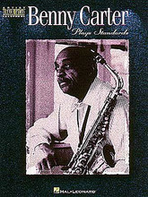 Benny Carter Plays Standards (Alto Sax). By Benny Carter. For Alto Saxophone. Artist Transcriptions. 104 pages. Published by Hal Leonard.

Song List:

    Memories Of You 
    Ain't She Sweet 
    I'm Coming Virginia 
    Autumn Leaves 
    Bye Bye Blues 
    Cocktails For Two 
    Crazy Rhythm 
    A Foggy Day (In London Town) 
    I Can't Believe That You're In Love With Me 
    Indiana (Back Home Again In Indiana) 
    Lover Man (Oh, Where Can You Be?) 
    Misty 
    The More I See You 
    Rosetta 
    STOMPIN' AT THE SAVOY 
    Wave 
    When Day Is Done 
    You Took Advantage Of Me 
    You'd Be So Nice to Come Home To 
    The Midnight Sun Will Never Set 
    Sweet Lorraine 
    Prelude To A Kiss 
    Flamingo 
    I Can't Get Started 