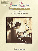 The James Carter Collection by James Carter. For Saxophone. Artist Transcriptions. 96 pages. Published by Hal Leonard.

A collection of 13 solo sax transcriptions by this versatile young lion. Includes: Ask Me Now • Baby Girl Blues • Born to Be Blue • Centerpiece • JC on the Set • Out of Nowhere • Parker's Mood • 'Round Midnight • Stevedore's Serenade • more.
