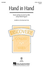 Hand in Hand by Cristi Cary Miller and Jay Michael Ferguson. For Choral (2-Part). Discovery Choral. 12 pages. Published by Hal Leonard (HL.124892).

Though not all families look the same, all have something in common: the members of a family find strength in one another. This gentle pop-style original is a song about families of all kinds. A wonderful tribute song for spring concerts and special events. Discovery Level 2.

Minimum order 6 copies.