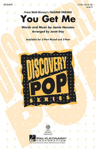You Get Me (from Disney's Talking Friends) by Jamie Houston. Arranged by Janet Day. For Choral (2-Part). Discovery Choral. 12 pages. Published by Hal Leonard.

From the popular Disney web show, Talking Friends, this is a fun “buddy” song that's perfect for younger choirs. “Together there's nothing we can't do!” Discovery Level 2.

Minimum order 6 copies.