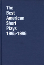 The Best American Short Plays 1995-1996 arranged by Glenn Young. Best American Short Plays. Hardcover. 244 pages. Applause Books #1557832544. Published by Applause Books.

Scripts for 12 short plays complete with bios on each author. Includes: Fitting Rooms (Susan Cinoman) • Scribe's Paradox, or The Mechanical Rabbit (Michael Feingold) • Home Section (Janusz Glowacki) • Degas, C'est Moi (David Ives) • The St. Valentine's Day Massacre (Allan Knee) • Old Blues (Jonathon Levy) • Dearborn Heights (Cassandra Medley) • American Dreamers (Lavonne Mueller) • When It Comes Early (John Ford Noonan) • The Original Last Wish Baby (William Seebring) • The Mystery School (Paul Selig) • The Sandalwood Box (Mac Wellman).
