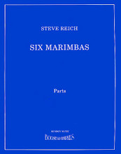 Six Marimbas (Set of Parts). By Steve Reich (1936-). For Percussion Ensemble, Marimba. Boosey & Hawkes Chamber Music. Boosey & Hawkes #M051103768. Published by Boosey & Hawkes.