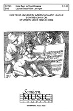 Hold Fast to Your Dreams (Choral Music/Octavo Secular SAB). By Leininger, Jim. SAB. Choral, Secular, Octavo. Southern Music. Southern Music Company #SC790. Published by Southern Music Company.

Minimum order 6 copies.