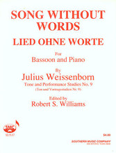 Song Without Words Lied Ohne Worte Tone And (Woodwind Solos & Ensemble/Bassoon And Piano). By Weissenborn, Julius. Arranged by Williams, Robert. For Bassoon (Bassoon). Woodwind Solos & Ensembles - Bassoon And Piano. Southern Music. Grade 3. Southern Music Company #SU537. Published by Southern Music Company.