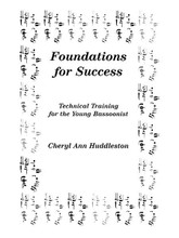 Foundations for Success (Technical Training for the Young Bassoonist). By Cheryl Ann Huddleston. For Bassoon. Woodwind Solos & Ensembles - Bassoon Studies/Collection. Southern Music. Grade 2. 48 pages. Southern Music Company #B570. Published by Southern Music Company.

An exceptional support collection that provides the developing bassoon student with a routine for practice and study that will establish strong performance practices resulting in a more accomplished and successful performer.