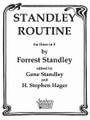 Standley Routine (Horn Methods/Studies). By Forrest Standley. Arranged by Steven Hager. For Horn. Brass Solos & Ensembles - Horn Methods/Studies. Southern Music. Grade 5. 32 pages. Southern Music Company #B554. Published by Southern Music Company.