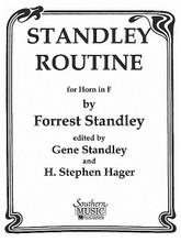 Standley Routine (Horn Methods/Studies). By Forrest Standley. Arranged by Steven Hager. For Horn. Brass Solos & Ensembles - Horn Methods/Studies. Southern Music. Grade 5. 32 pages. Southern Music Company #B554. Published by Southern Music Company.