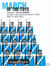 March of the Toys by Victor Herbert (1859-1924). Arranged by R. Mark Rogers. For Concert Band (Score & Parts). Band - Concert Band Music. Southern Music. Grade 4. Southern Music Company #S739. Published by Southern Music Company.