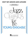 Don't Get Around Much Anymore by Bob Russell and Duke Ellington (1899-1974). Arranged by Mark Taylor. For Jazz Ensemble (Score & Parts). Young Jazz Classics. Grade 3. Published by Hal Leonard.

One of the trademark tunes from the Duke Ellington library, this familiar jazz classic is solidly scored for young players in this terrific arrangement by Mark Taylor. When it comes to playable charts in a medium swing style, this one can't be beat!