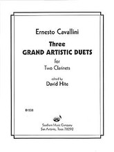 Three Grand Artistic Duets (Woodwind Solos & Ensemble/Clarinet Duets). By Cavallini, Ernesto. Arranged by David Hite. For Clarinet Duet. Woodwind Solos & Ensembles - Clarinet Duets. Southern Music. Grade 5. 72 pages. Southern Music Company #B538. Published by Southern Music Company.