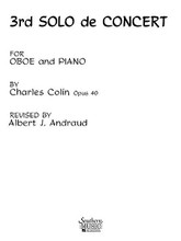 Third (3rd) Solo De Concert (Woodwind Solos & Ensemble/Oboe And Piano). By Colin. Arranged by Andraud, Albert. For Oboe (Oboe). Woodwind Solos & Ensembles - Oboe And Piano. Southern Music. Grade 3. 8 pages. Southern Music Company #SS511. Published by Southern Music Company.