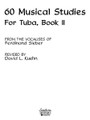 60 Musical Studies, Book 2 (Tuba Methods/Studies). By Giuseppe Concone and Ferdinand Sieber. Arranged by David Kuehn. For Tuba. Brass Solos & Ensembles - Tuba Methods/Studies. Southern Music. Grade 3. Softcover. 24 pages. Southern Music Company #B248. Published by Southern Music Company.