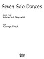 Seven Solo Dances for the Advanced Timpanist by George Frock. For Timpani. Percussion Music - Timpani Method/Studies. Southern Music. Grade 4. 16 pages. Southern Music Company #B281. Published by Southern Music Company.