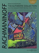 The Authentic Collection (Selected Highlights from the Solo Piano Works). By Sergei Rachmaninoff (1873-1943). BH Piano. Softcover. 96 pages. Boosey & Hawkes #M060127595. Published by Boosey & Hawkes.

19 late intermediate to advanced selections, including: 2 Moments musicaux * 4 Préludes * 3 Études-tableaux, opus 3 (complete) * 2 transcriptions of works by other composers * and more.