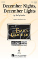 December Nights, December Lights by Emily Crocker. For Choral (UNIS/2PT). Discovery Choral. Published by Hal Leonard.

Share the sights and sounds of December with this cheerful holiday original that will warm every heart! Easily learned for younger choirs in elementary and middle school. With flute. Discovery Level 1.

Minimum order 6 copies.