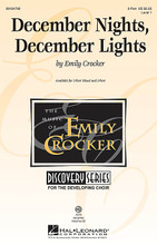 December Nights, December Lights by Emily Crocker. For Choral (UNIS/2PT). Discovery Choral. Published by Hal Leonard.

Share the sights and sounds of December with this cheerful holiday original that will warm every heart! Easily learned for younger choirs in elementary and middle school. With flute. Discovery Level 1.

Minimum order 6 copies.