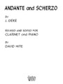 Andante and Scherzo (Woodwind Solos & Ensemble/B-flat Clarinet And). By Dere. Arranged by David Hite. For Clarinet (Clarinet). Woodwind Solos & Ensembles - B-Flat Clarinet. Southern Music. Grade 3. Southern Music Company #SS717. Published by Southern Music Company.